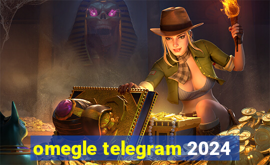 omegle telegram 2024